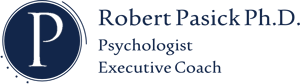 Rob Pasick, Ph.D., psychologist and executive coach